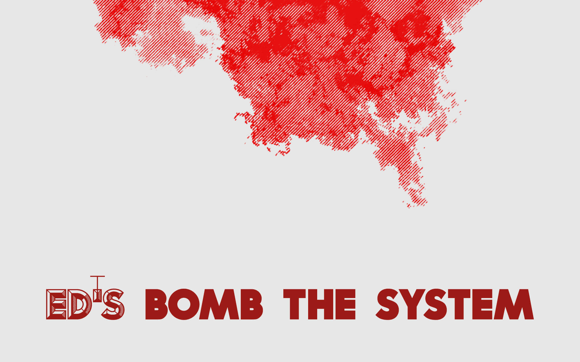ED'S BOMB THE SYSTEM Branding