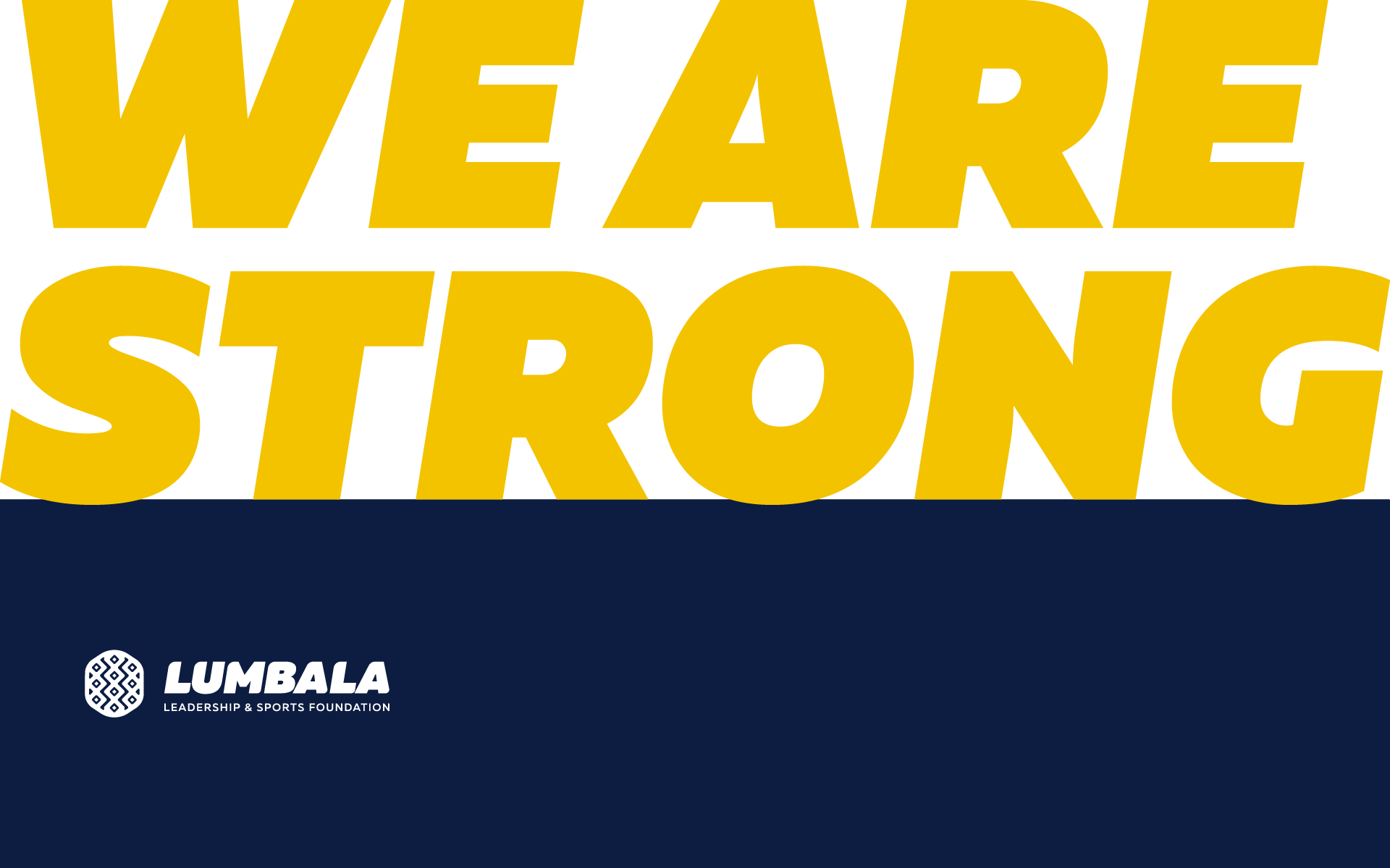 Lumbala Leadership and Sport Foundation Tagline